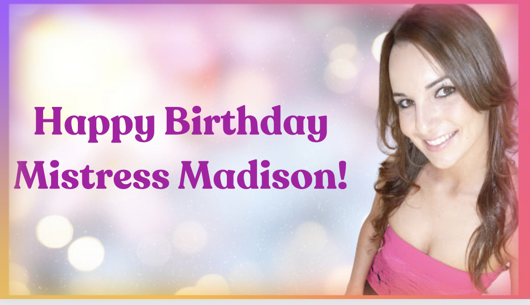 Happy Birthday, Madison!